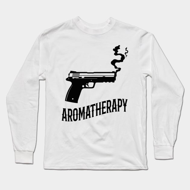 Aromatherapy Gun Owner Humor Long Sleeve T-Shirt by Foxxy Merch